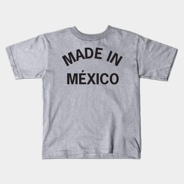 Made in Mexico Kids T-Shirt by elskepress